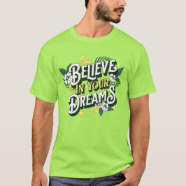 Camiseta Creer en tus sueños | Casual T.