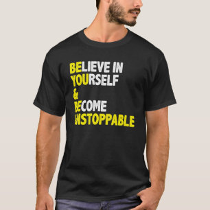 Camiseta Creer En Usted Mismo Y Cita De Mensaje Positivo