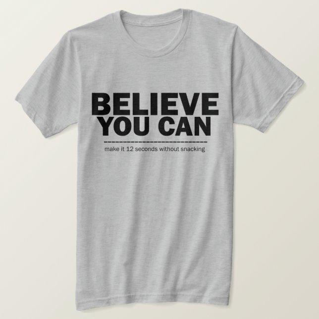Camiseta Creer que puedes inspirar la dieta de pérdida de p (Anverso del diseño)