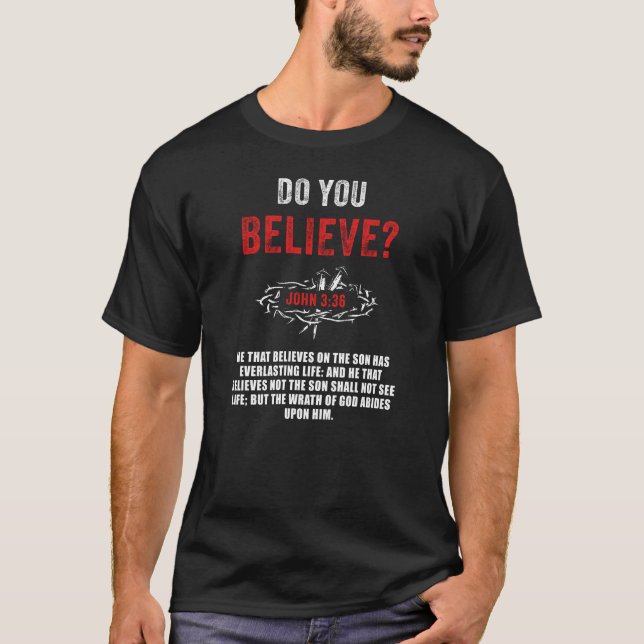 Camiseta ¿Creés? Juan 3:36 Verso de la Biblia (Anverso)