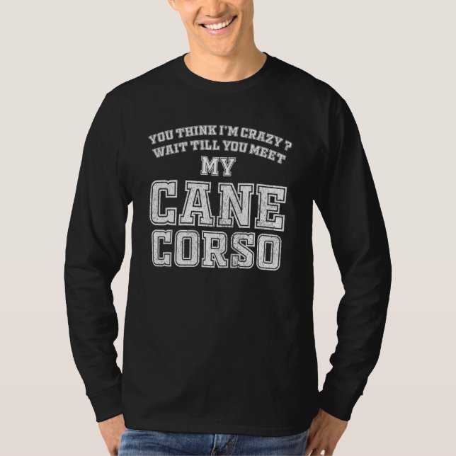 Camiseta ¿Crees que estoy loco de esperar hasta que conozca (Anverso)