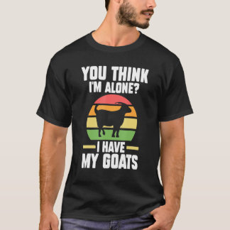Camiseta Crees que estoy solo Tengo mis cabras Granja de ca