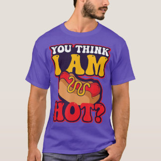 Camiseta ¿Crees Que Soy Hot Design Hot Dog Lover2309?