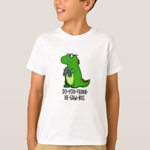 Camiseta ¿Crees que vio el divertido paquete de dinosaurios