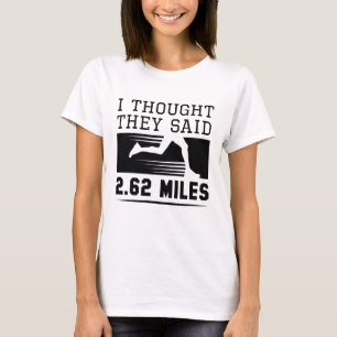 Camiseta Creí que dijeron 2,62 millas