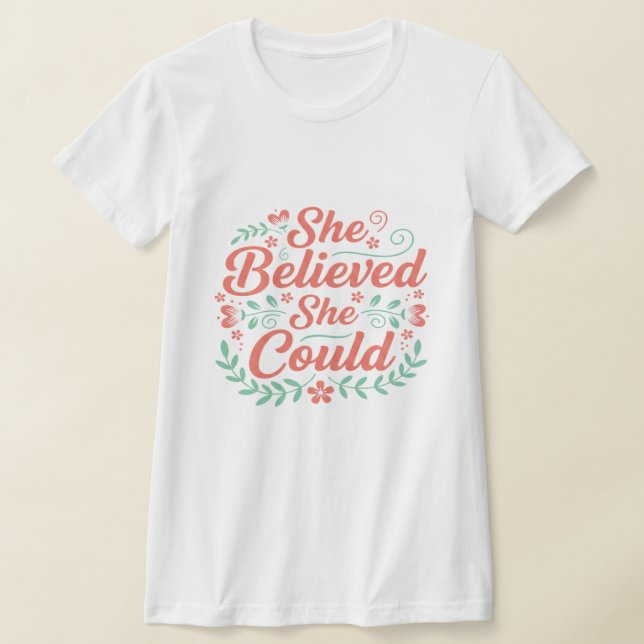 Camiseta Creía Que Podía - Motivación Inspiradora (Distribución)