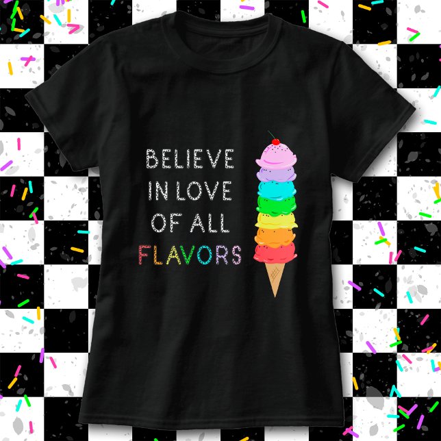 Camiseta Crema de hielo arco iris LGBT Orgullo de diversida (Tell them to "Believe in Love of All Flavors" with this unique LGBT+ / ally rainbow ice cream shirt!)