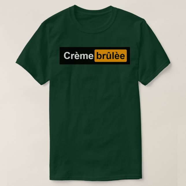 Camiseta Creme Brulee divertido regalo (Diseño del anverso)