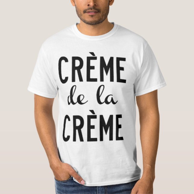 Camiseta creme de la creme (Anverso)