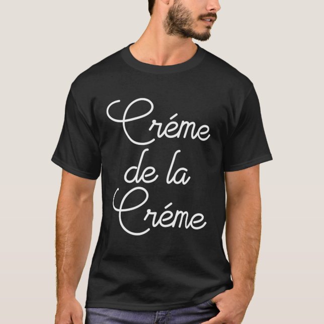 Camiseta Creme De La Creme (Anverso)
