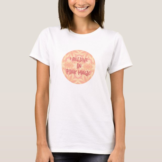 Camiseta Creo en el caleidoscopio floral mágico rosa (Anverso)