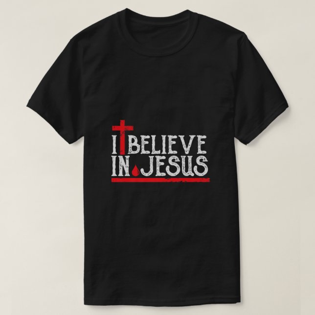 Camiseta Creo en Jesús - fe cristiana cruza la sangre T (Diseño del anverso)