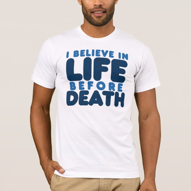 Camiseta Creo en la vida antes de la muerte (Anverso)