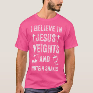 Camiseta Creo En Las Pesas De Jesús Y La Proteína Agita El 