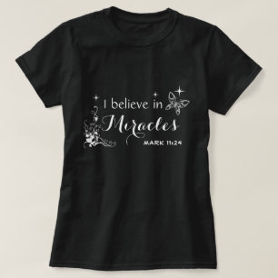 Camiseta Creo en los milagros. Marcos 11:24