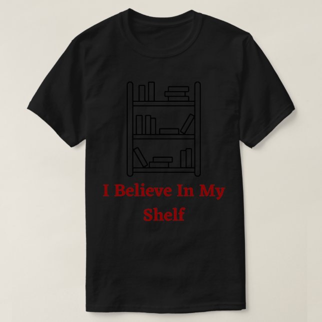 Camiseta Creo En Mi Estante (Diseño del anverso)