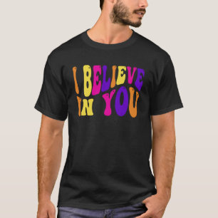 Camiseta Creo En Ti El Día De Prueba De Maestros Tie Die 2
