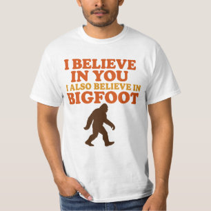 Camiseta Creo en ti, también creo en Bigfoot, divertido