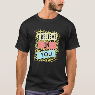 Camiseta Creo En Tu Día De Pruebas Motivacionales De Leopar