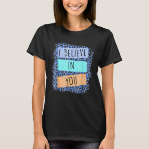 Camiseta Creo En Tu Día De Pruebas Motivacionales De Leopar