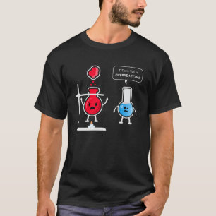 Camiseta Creo que estás exagerando