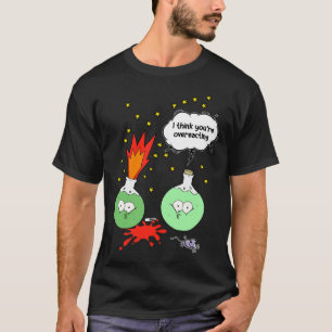 Camiseta Creo que estás exagerando la química divertida