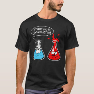 Camiseta Creo que estás exagerando la química nerviosa