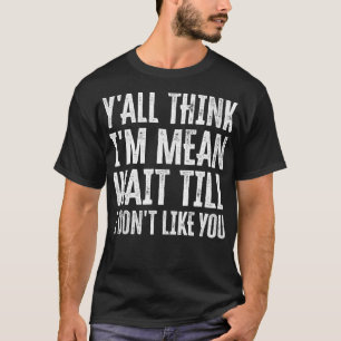 Camiseta Creo Que Estoy Esperando Hasta Que No Me Guste.