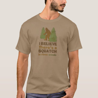 Camiseta Creo que hay un SQUATCH en estos bosques