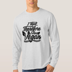 Camiseta Creo Que Por Lo Tanto Soy Vegan