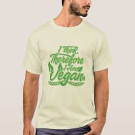 Camiseta Creo Que Por Lo Tanto Soy Vegan