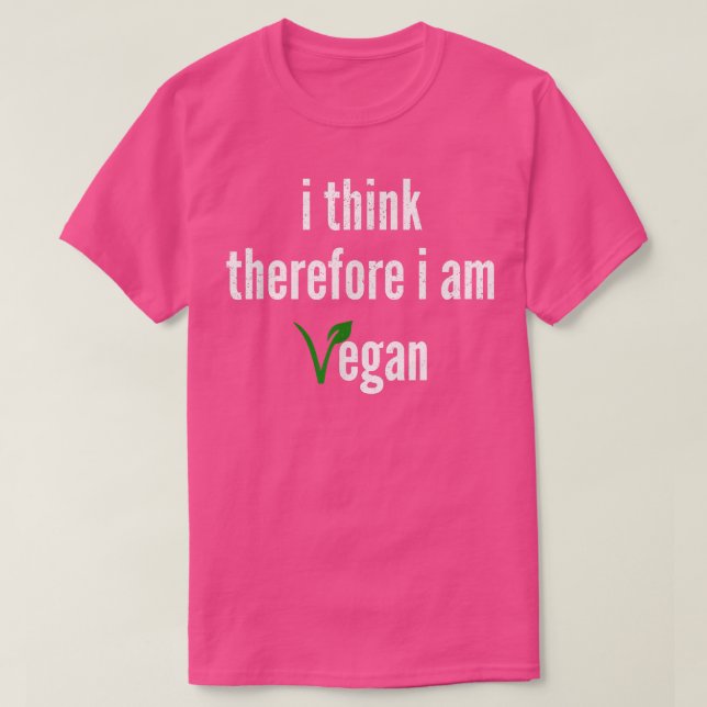 Camiseta Creo Que Por Lo Tanto Soy Vegan (Diseño del anverso)