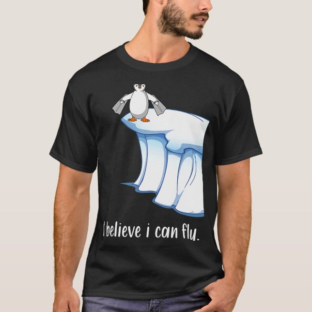 Camiseta Creo que puedo volar alas de pingüino motiva el hi (Anverso)