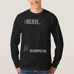 Camiseta Creo que se te cayó esto