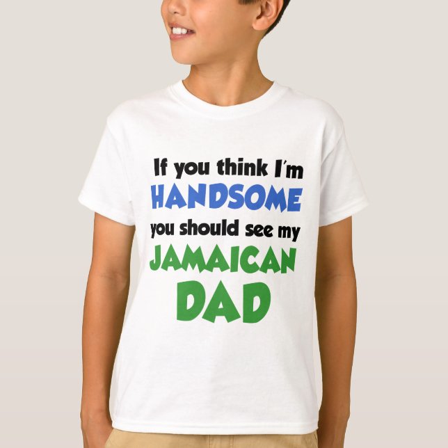 Camiseta Creo que soy un padre jamaiquino guapo (Anverso)