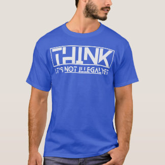 Camiseta creo que todavía no es ilegal cita chico