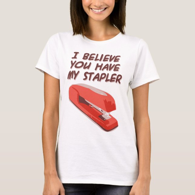 CAMISETA CREO QUE USTED TIENE MI GRAPADORA (Anverso)