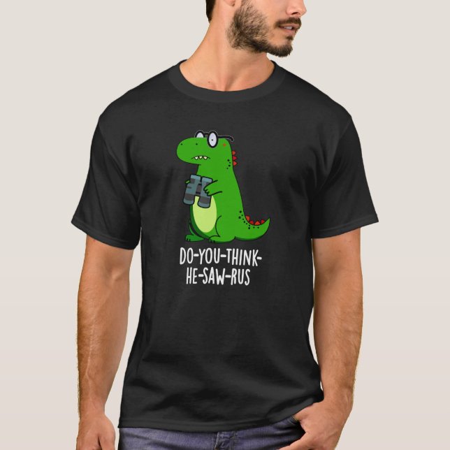 Camiseta Creo que vio a Dinosaur Pun Dark BG (Anverso)