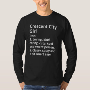 Camiseta Crescent City Chica Ca California Funny City Home 