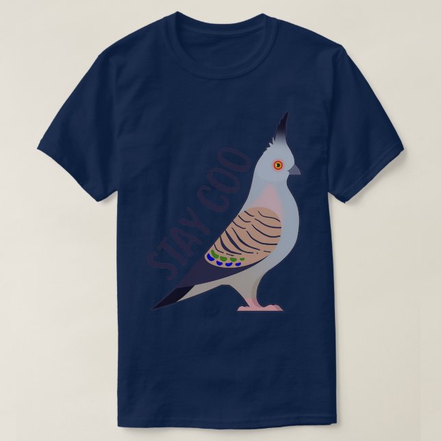 Camiseta Crested Pigeon Stay Coo 2 (Diseño del anverso)