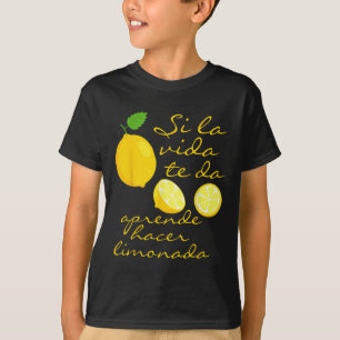 Camiseta Crew Lemonade Si La Vida Te Da Lemons Español Phr