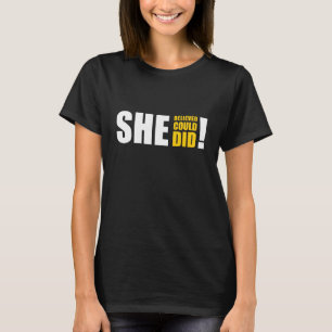 Camiseta ¡Creyó Que Podía, Lo Hizo!