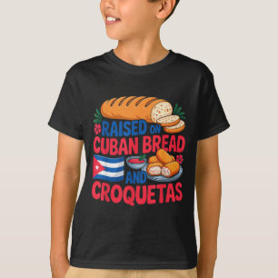 Camiseta Criado en pan cubano y croquetas bandera de Cuba C