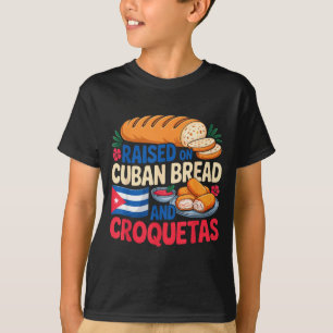 Camiseta Criado En Pan Cubano Y Croquetas Bandera De Cuba C