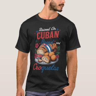 Camiseta Criado en pan cubano y croquetas herencia hispana