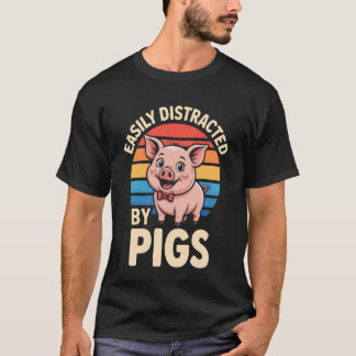 Camiseta Criador de Cerdos Fácilmente Distraído por Amante