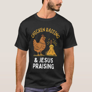 Camiseta Crianza de pollo y alabanzas a Jesús