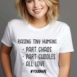 Camiseta Criar a los humanos pequeños es un regalo para el 
