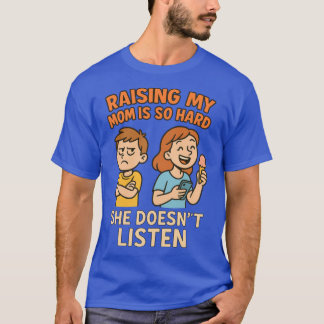 Camiseta Criar a mi mamá es muy difícil divertido dibujo an