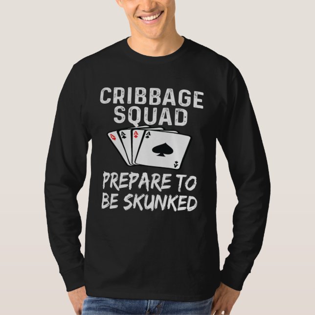 Camiseta Cribbage Squad Prepare To Be Skunked Card Game Pla (Anverso)